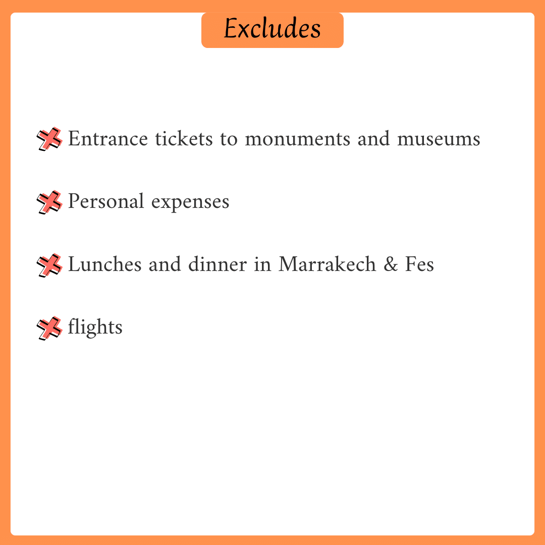 Exclusions of a 7 days Morocco itinerary include flights, insurance, personal expenses, lunches, drinks, and tips